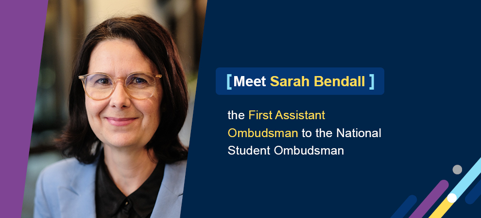 Meet Sarah Bendall the First Assistant Ombudsman to the National Student Ombudsman