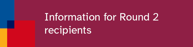 Information for Round 2 recipients Tile