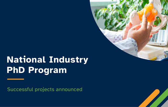 National Industry PhD Newsroom Banner with an image of a person holding a model from a 3D printer