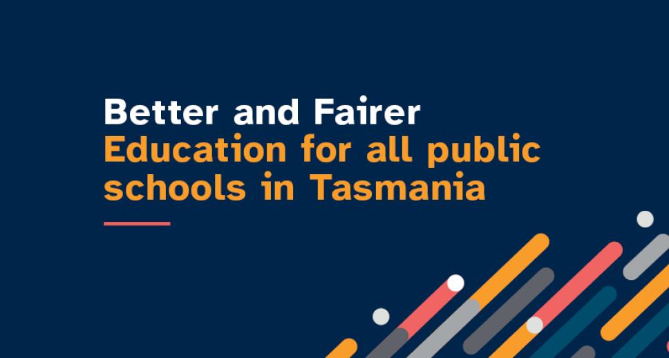 Increased funding for public schools in Tasmania  