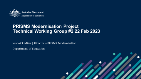 Introduction slide for PRISMS Modernisation Project Technical Working Group's second presentation on 22 February 2023.