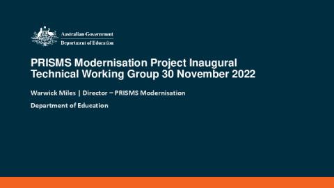 PRISMS Modernisation Project - Technical Working Group PRESENTATION 30 Nov 2022.pdf