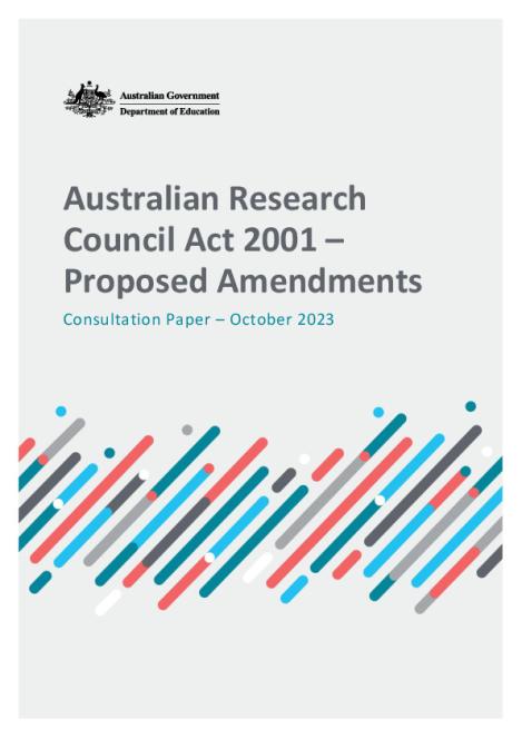 Australian Research Council Act 2001 – Proposed Amendments Consultation Paper October 2023.pdf